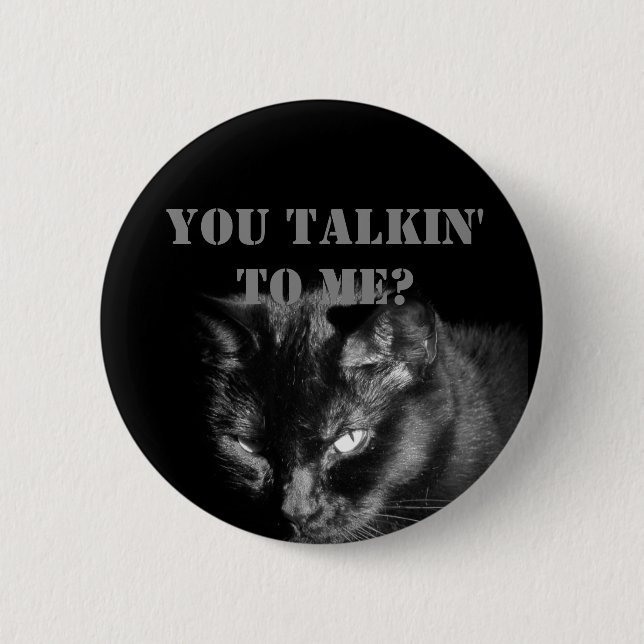 Badge Rond 5 Cm Vous me parlez ? Avec Chat Noir (Devant)