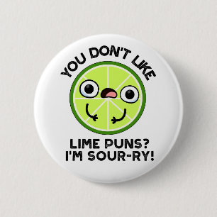 Badge Rond 5 Cm Vous n'aimez pas les jeux de mots sur les limes Je