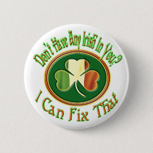 Badge Rond 5 Cm Vous n'avez pas d'Irlandais en vous?