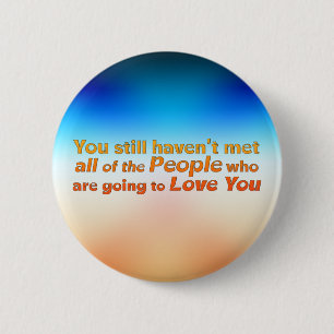 Badge Rond 5 Cm Vous n'avez toujours pas rencontré...