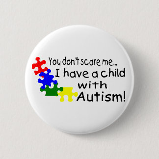 Badge Rond 5 Cm Vous ne m'effrayez pas que j'ai un enfant avec