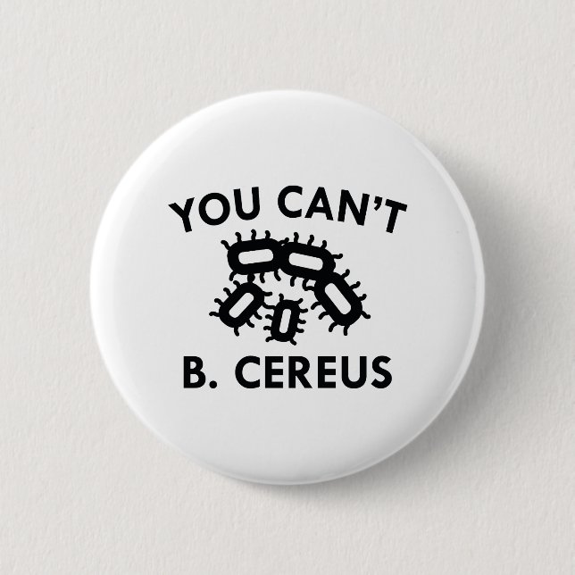 Badge Rond 5 Cm Vous ne pouvez pas B. Cereus (Devant)
