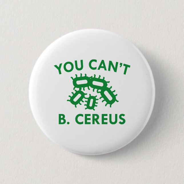 Badge Rond 5 Cm Vous ne pouvez pas B. Cereus (Devant)