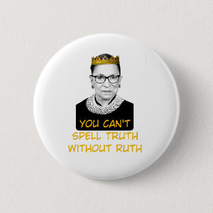 Badge Rond 5 Cm Vous ne pouvez pas écrire Vérité sans Ruth