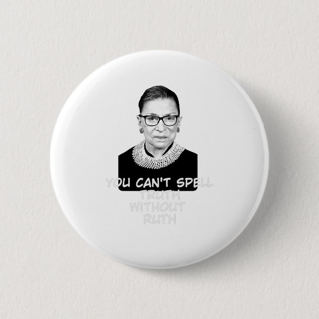 Badge Rond 5 Cm Vous ne pouvez pas épeler la vérité sans Ruth Noto (Devant)