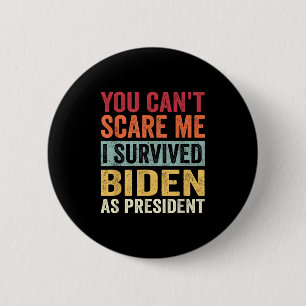 Badge Rond 5 Cm Vous ne pouvez pas m'avoir, j'ai survécu à Joe Bid