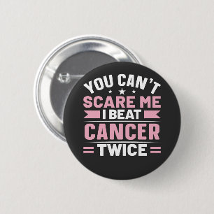 Badge Rond 5 Cm Vous ne pouvez pas me faire peur, je bat le cancer