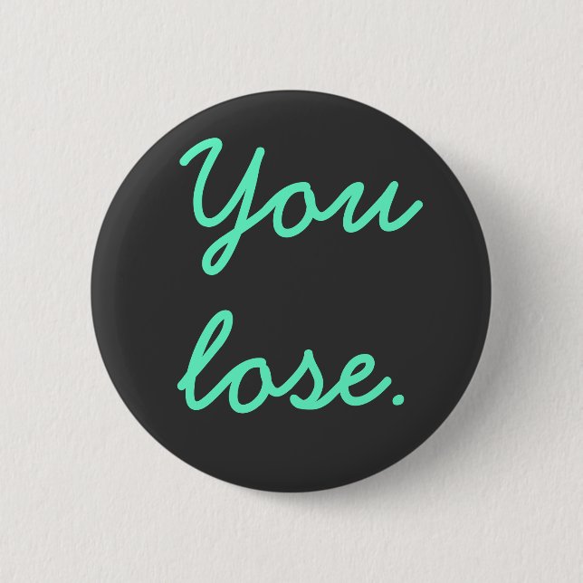 Badge Rond 5 Cm Vous perdez (Devant)