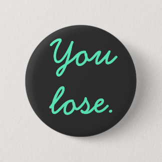 Badge Rond 5 Cm Vous perdez