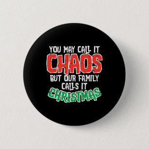 Badge Rond 5 Cm Vous Pouvez L'Appeler Chaos Famille Noël Drôle Pla