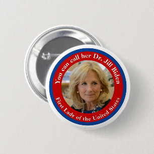 Badge Rond 5 Cm Vous Pouvez L'Appeler Dr Jill Biden - Première Da
