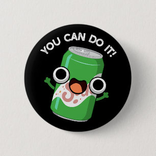Badge Rond 5 Cm Vous Pouvez Le Faire Drôle Soda Pop Pun