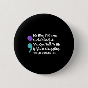 Badge Rond 5 Cm Vous pouvez me parler, vous luttez contre la sensi