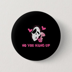 Badge Rond 5 Cm Vous Raccrochez en Premier Fantôme Halloween Drôle