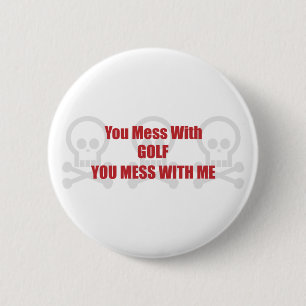 Badge Rond 5 Cm Vous salissez avec le golf que vous salissez avec