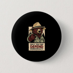 Badge Rond 5 Cm Vous seul pouvez défendre la démocratie - Contre l