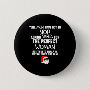 Badge Rond 5 Cm Vous tous les hommes devez cesser de demander à Sa