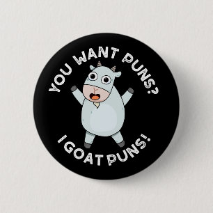 Badge Rond 5 Cm Vous Voulez Puns I Chèvre Puns Drôle Animal Pun Da