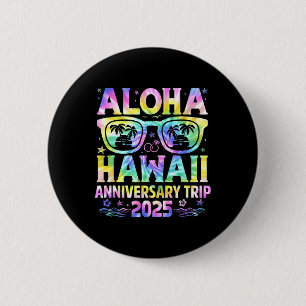 Badge Rond 5 Cm Voyage d'anniversaire Aloha Hawaii 2025 Couple app