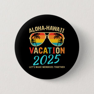 Badge Rond 5 Cm Voyage de famille Aloha Hawaii 2025 Création de so