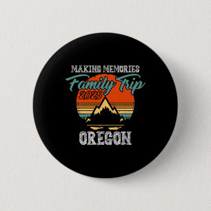 Badge Rond 5 Cm Voyage de famille en Oregon 2025 Aventure Vacances