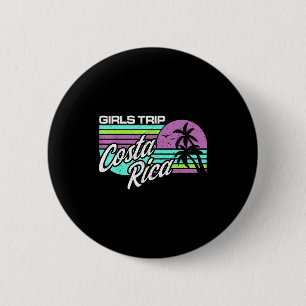 Badge Rond 5 Cm Voyage de filles au Costa Rica humour entre femmes