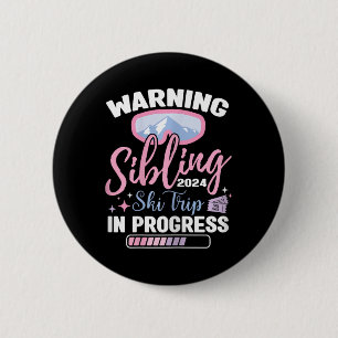 Badge Rond 5 Cm Voyage de ski drôle de frère et soeur Vacances en
