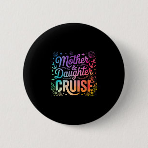 Badge Rond 5 Cm Voyage en croisière mère fille 2025 Maman fille dr