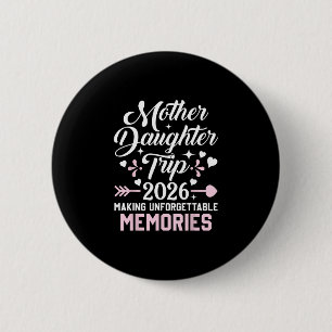 Badge Rond 5 Cm Voyage mère fille 2026 Famille créant des souvenir