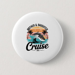Badge Rond 5 Cm Voyage mère fille en croisière 2025 Maman fille dr