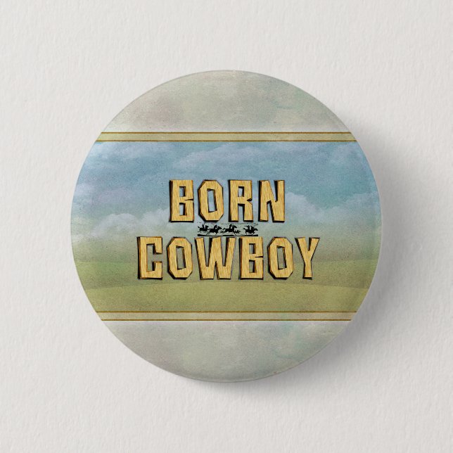 Badge Rond 5 Cm Vrai cow-boy né (Devant)