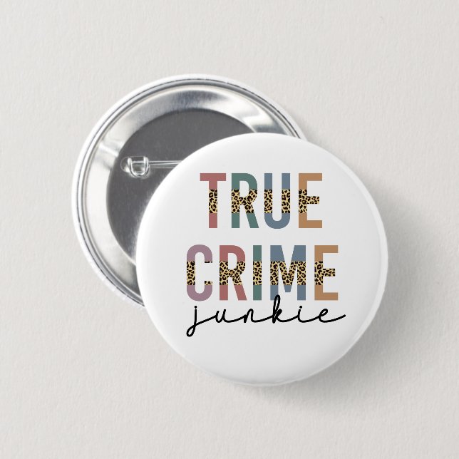 Badge Rond 5 Cm Vrai crime Junkie | Crimes de meurtre montre l'amo (Devant & derrière)