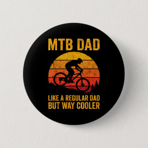 Badge Rond 5 Cm Vtt vélo de montagne papa comme un régulier mais p