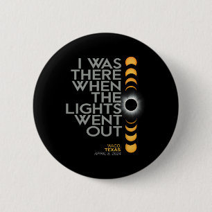 Badge Rond 5 Cm Waco 2024 Solar Eclipse 2024 040824 Eclipse