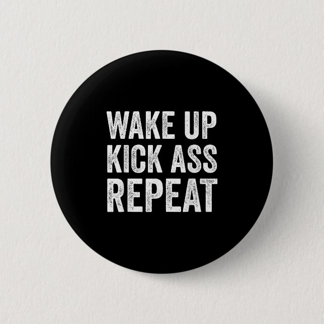 Badge Rond 5 Cm Wake Up Kick Repea,funny Quote Workout Motivation  (Devant)