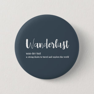 Badge Rond 5 Cm Wanderlust définition blanc gris bleu couleur