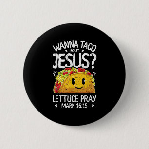 Badge Rond 5 Cm Wanna Taco Bout Jesus Cinco De Mayo Femmes Hommes 