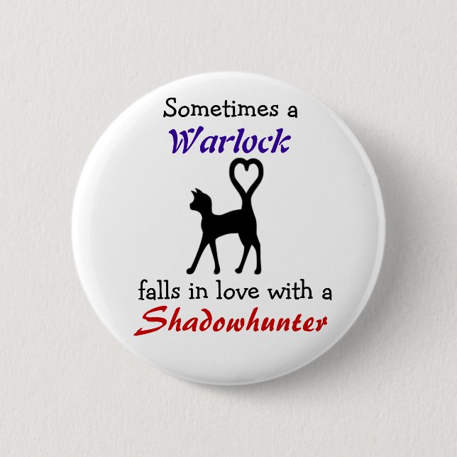 Badge Rond 5 Cm Warlock peut aimer un Shadowhunter (Devant)
