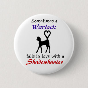 Badge Rond 5 Cm Warlock peut aimer un Shadowhunter
