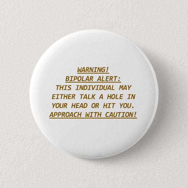 BADGE ROND 5 CM WARNING-BIPOLAR ALERT2 (Devant)