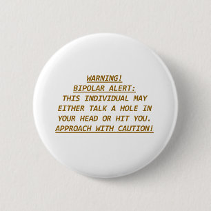 BADGE ROND 5 CM WARNING-BIPOLAR ALERT2