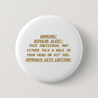 BADGE ROND 5 CM WARNING-BIPOLAR ALERT2