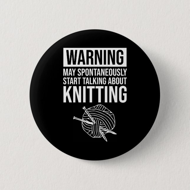 Badge Rond 5 Cm Warning - May Start Talking About Knitting (Devant)