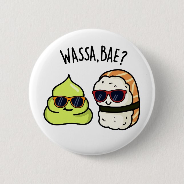 Badge Rond 5 Cm Wassa Bae Drôle Nourriture Wasabi Pun (Devant)