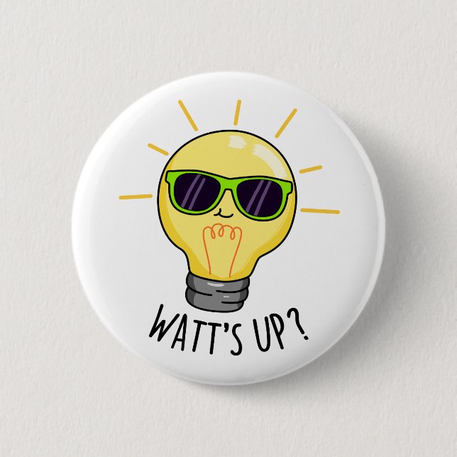 Badge Rond 5 Cm Watts Up Funny Light Bulb Pun (Devant)