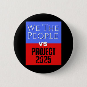 Badge Rond 5 Cm We The People Vs Project 2025 Save Democracy Polit