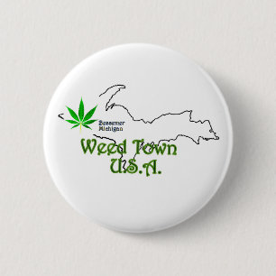 Badge Rond 5 Cm Weed Town U.S.A. Button, Bessemer Michigan