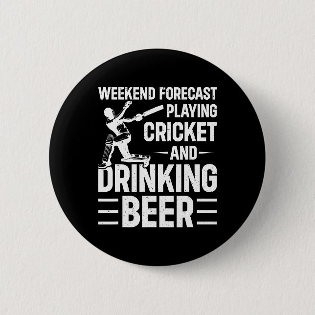 Badge Rond 5 Cm Weekend Forecast Playing Cricket And Drinking Beer (Devant)