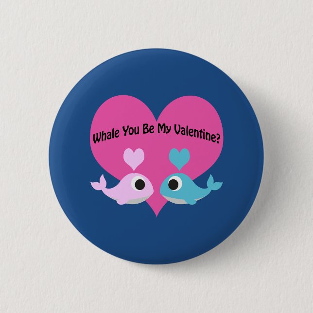 Badge Rond 5 Cm Whale Tu Es Ma Valentine ? (Devant)