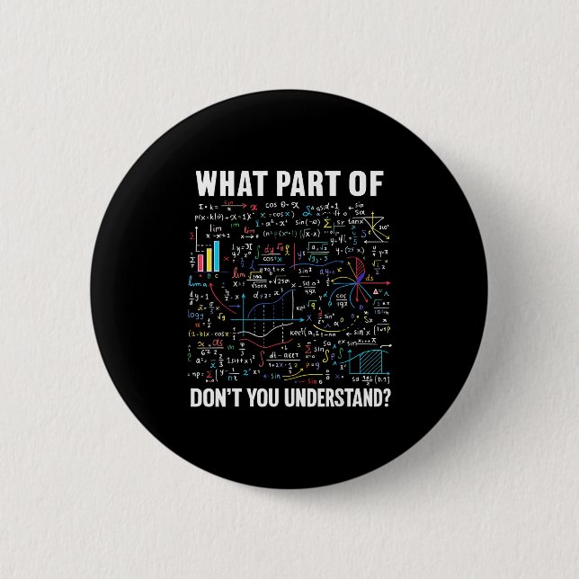 Badge Rond 5 Cm What Part Of Don't You Understand _ Funny Math Tea (Devant)